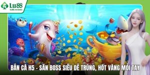 Bắn Cá LU88 – Hóa Thân Xạ Thủ Biển Cả, Rinh Quà Mỗi Ngày - HAMUZI