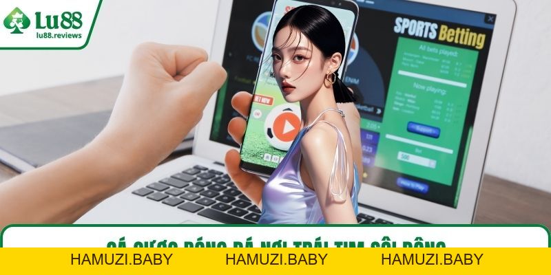 Thể Thao LU88 – Sân Cược Đỉnh Cao Cho Dân Mê Kèo Hot - HAMUZI