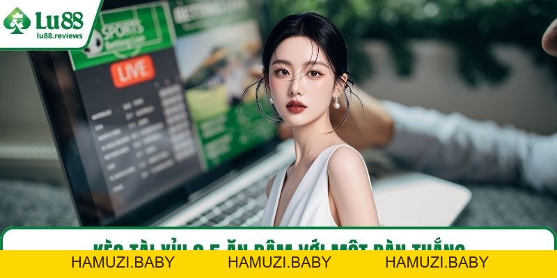 Kèo Tài Xỉu – Mẹo Đọc Kèo Và Soi Chuẩn Từng Bàn Thắng - HAMUZI