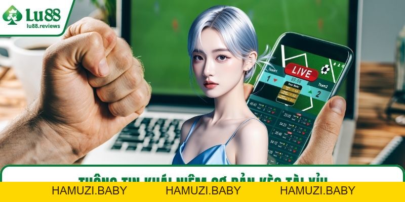 Kèo Tài Xỉu – Mẹo Đọc Kèo Và Soi Chuẩn Từng Bàn Thắng - HAMUZI