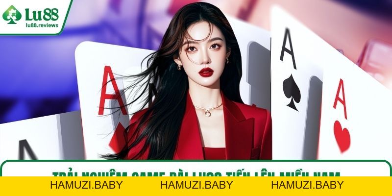 Game Bài LU88 – Sảnh Chơi Đỉnh Cao, Trúng Lớn Mỗi Ngày - HAMUZI