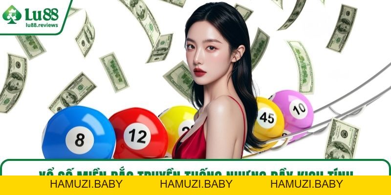 Xổ Số LU88 – Săn Thưởng Cực Dễ, Đổi Đời Trong Tích Tắc - HAMUZI
